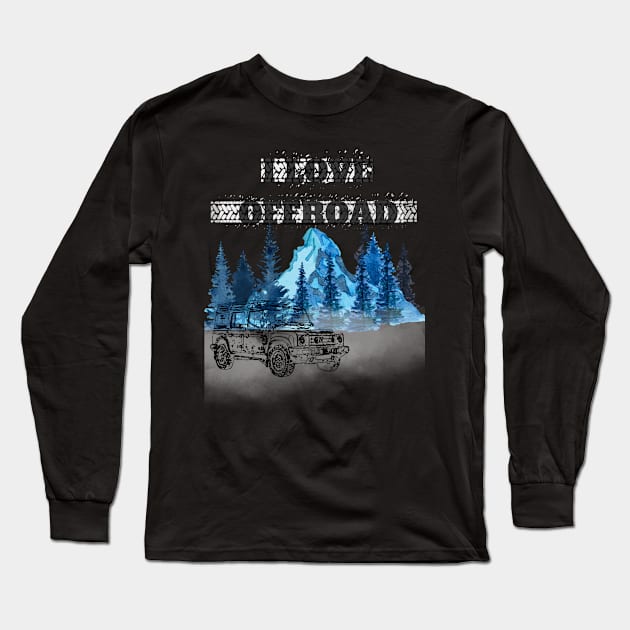 I love off road in the mountains Long Sleeve T-Shirt by Corp413designs